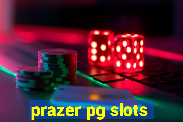 prazer pg slots